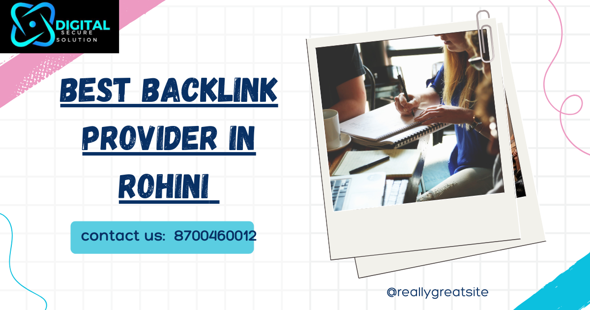 best backlink provider in rohini 
