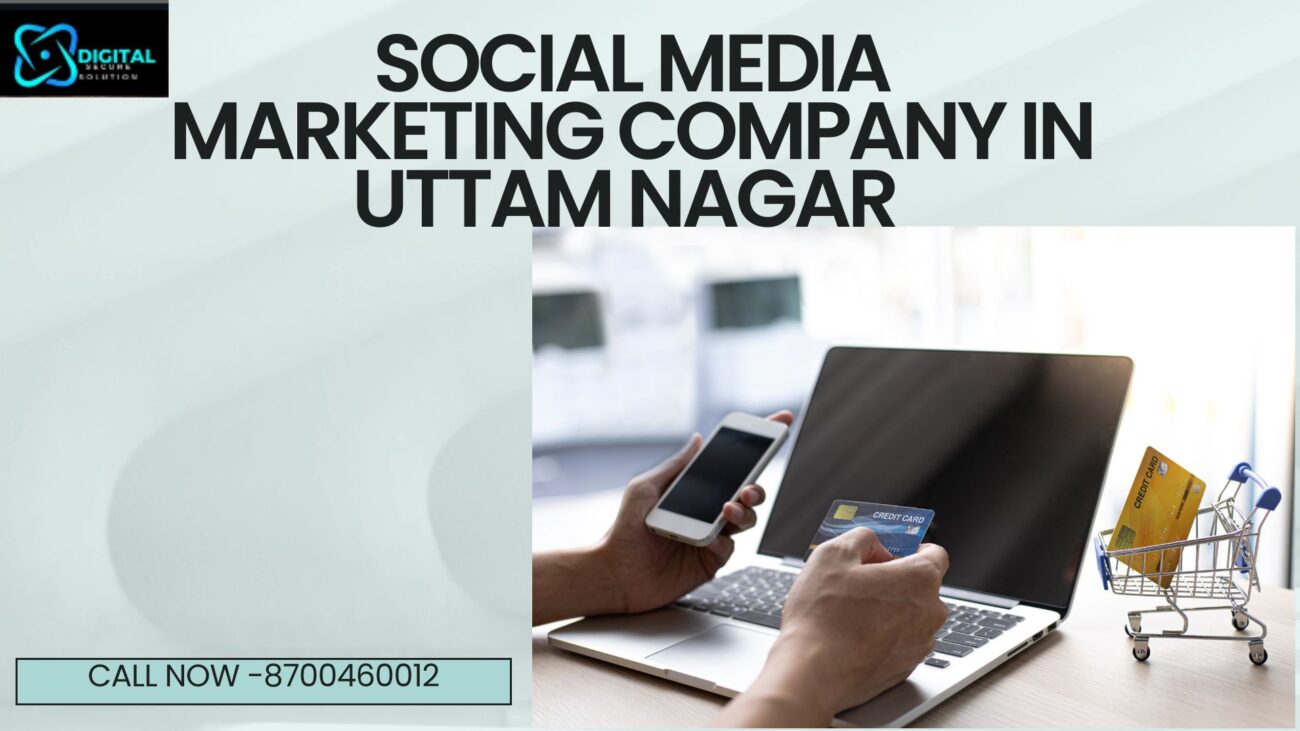 Social Media Marketing Company in Uttam Nagar