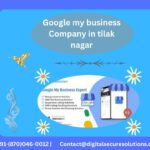Google my business Company in tilak nagar